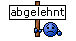 :Abgelehnt: